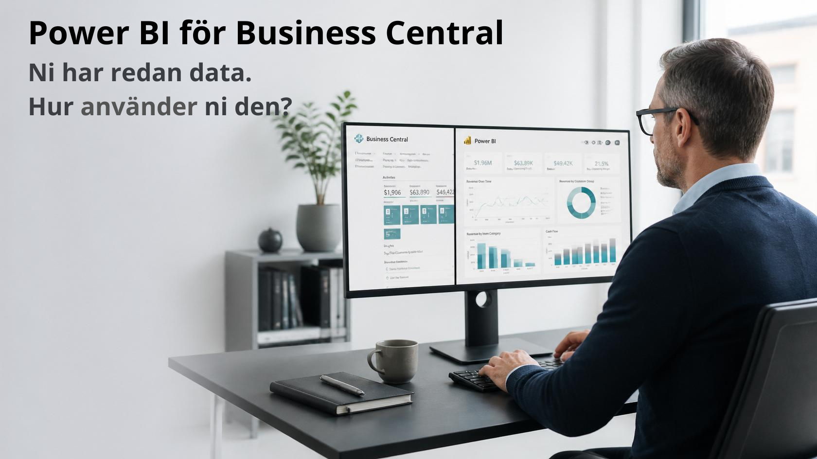Ekonomichef framför skärm med Power BI-dashboard baserad på data från Business Central.